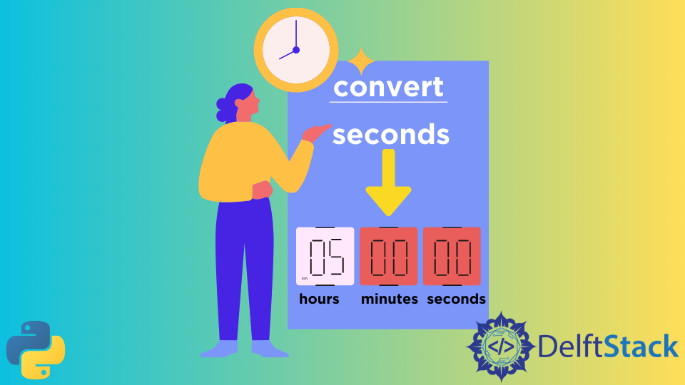 convert-seconds-into-hours-minutes-and-seconds-in-python-delft-stack